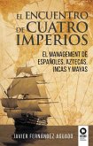 El encuentro de cuatro imperios (eBook, ePUB)