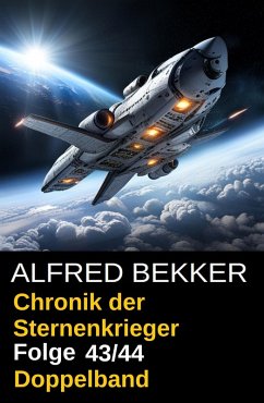 Folge 43/44 Chronik der Sternenkrieger Doppelband (eBook, ePUB) - Bekker, Alfred