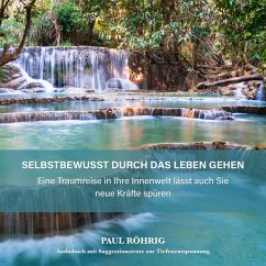 Selbstbewusst durch das Leben gehen. (MP3-Download) - Röhrig, Paul