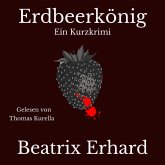 Erdbeerkönig Ein Kurzkrimi (MP3-Download)