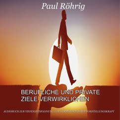 Berufliche und private Ziele verwirklichen (MP3-Download) - Röhrig, Paul