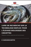 LIVRE DE RECHERCHE SUR LA TECHNOLOGIE BIOFLOC POUR L'ÉLEVAGE BIOLOGIQUE DES CREVETTES
