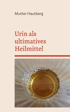 Urin als ultimatives Heilmittel - Hautberg, Mutter