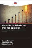 Bases de la théorie des graphes spatiaux