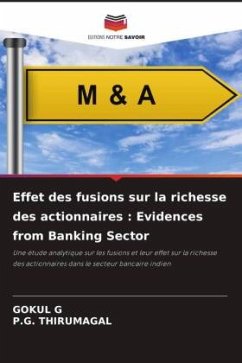 Effet des fusions sur la richesse des actionnaires : Evidences from Banking Sector - G, Gokul;THIRUMAGAL, P.G.