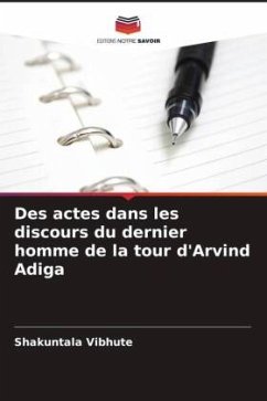 Des actes dans les discours du dernier homme de la tour d'Arvind Adiga - Vibhute, Shakuntala