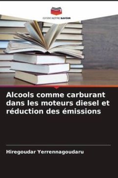 Alcools comme carburant dans les moteurs diesel et réduction des émissions - Yerrennagoudaru, Hiregoudar
