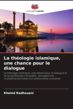 La théologie islamique, une chance pour le dialogue - Radhouani, Khaled