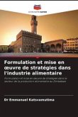 Formulation et mise en ¿uvre de stratégies dans l'industrie alimentaire