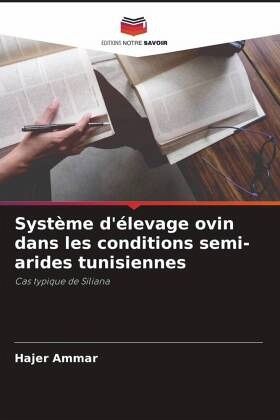 Système d'élevage ovin dans les conditions semi-arides tunisiennes Système d'élevage ovin dans les conditions semi-arides tunisiennes