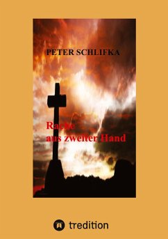 Rache aus zweiter Hand - Schlifka, Peter