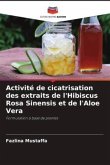 Activité de cicatrisation des extraits de l'Hibiscus Rosa Sinensis et de l'Aloe Vera