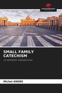 SMALL FAMILY CATECHISM - André, Michel