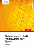 Betriebswirtschaft / Volkswirtschaft / Recht - Lösungen (eBook, PDF)