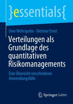 Verteilungen als Grundlage des quantitativen Risikomanagements - Wehrspohn, Uwe;Ernst, Dietmar