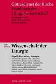 Gottesdienst der Kirche. Handbuch der Liturgiewissenschaft / Wissenschaft der Liturgie Teil 1 Band 1