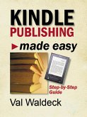 Kindle Publishing Made Easy (eBook, ePUB)