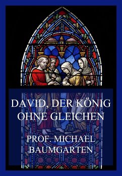 David, der König ohne Gleichen (eBook, ePUB) - Baumgarten, Prof. Michael