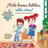 ¡Hola buenos hábitos, adiós virus! (eBook, ePUB)