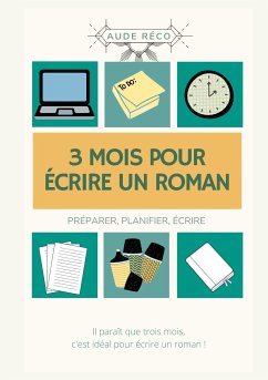 3 mois pour écrire un roman (eBook, ePUB)