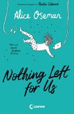 Nothing Left for Us Nothing Left for Us (deutsche Ausgabe von Radio Silence) (eBook, ePUB)