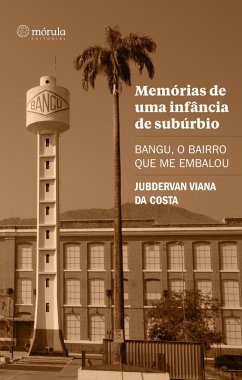 Memórias de uma infância de subúrbio (eBook, ePUB) - Costa, Jubdervan Viana da