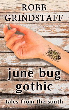 June Bug Gothic (eBook, ePUB) - Grindstaff, Robb