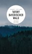 Tatort Bayerischer Wald (eBook, ePUB) - Bild 1