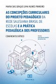 As concepções curriculares do projeto pedagógico da Rede Salesiana Brasil de Escolas e a prática pedagógica dos professores: (eBook, ePUB)