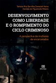 Desenvolvimento como liberdade e o rompimento do ciclo criminoso (eBook, ePUB)