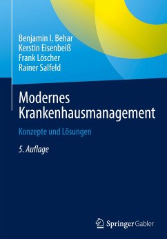 Modernes Krankenhausmanagement - Behar, Benjamin I.;Eisenbeiß, Kerstin;Löscher, Frank