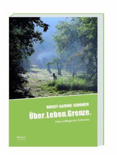 Über.Leben.Grenze - Sommer, Birgit-Sabine