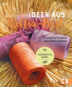 Ideen aus Raffia-Bast (eBook, PDF) - Bily, Dagmar