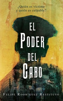 El Poder Del Cabo (eBook, ePUB) - Resituyo, Felipe Rodriguez