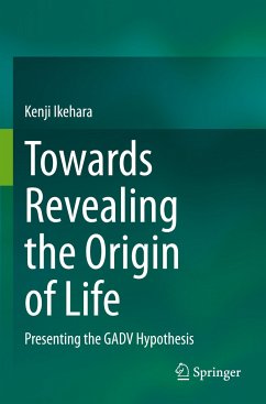 Towards Revealing the Origin of Life - Ikehara, Kenji