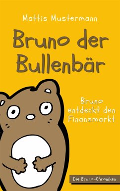 Bruno der Bullenbär (eBook, ePUB) - Mustermann, Mattis