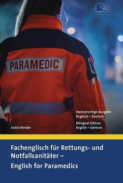 Fachenglisch für Rettungs- und Notfallsanitäter - English for Paramedics - Bender, Justin