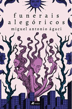 Funerais Alegóricos (eBook, ePUB) - Ágaci, Miguel Antonio