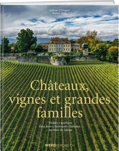 Châteaux, vignes et grandes familles - Z'Graggen, Andreas;Gisler, Markus