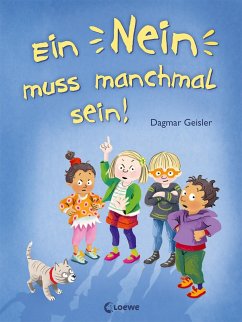 Ein Nein muss manchmal sein! (Starke Kinder, glückliche Eltern) (eBook, ePUB) - Geisler, Dagmar