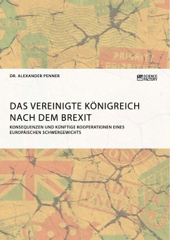 Das Vereinigte Königreich nach dem Brexit (eBook, PDF) - Penner, Alexander