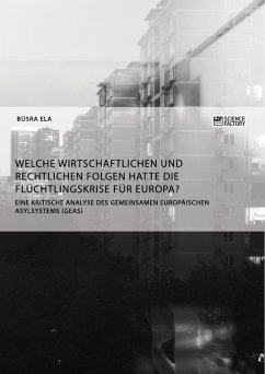 Welche wirtschaftlichen und rechtlichen Folgen hatte die Flüchtlingskrise für Europa? (eBook, PDF) - Ela, Büsra