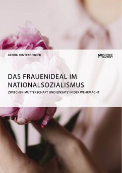 Das Frauenideal im Nationalsozialismus (eBook, PDF) - Hinterberger, Georg