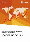 Reviews und Ratings. Wie beeinflussen Online-Rezensionen das Kaufverhalten der Kunden? (eBook, PDF)