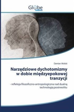 Narz¿dziowe dychotomizmy w dobie mi¿dzyepokowej tranzycji - Wolski, Damian