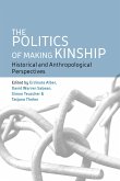 The Politics of Making Kinship (eBook, PDF)