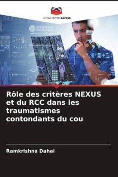 Rôle des critères NEXUS et du RCC dans les traumatismes contondants du cou - Dahal, Ramkrishna