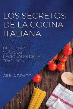 LOS SECRETOS DE LA COCINA ITALIANA - Drago, Giulia