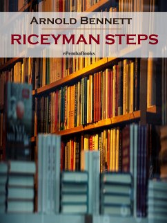 Riceyman Steps (Annotated) (eBook, ePUB) - Bennett, Arnold