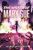 The Wrath of Mary Sue (eBook, ePUB)